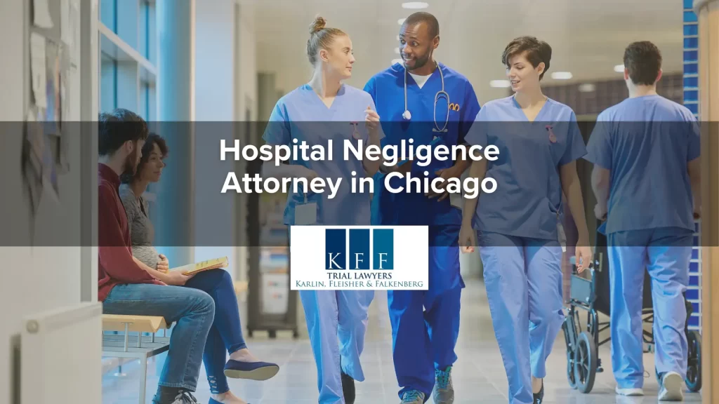 Chicago Hospital Negligence Attorneys